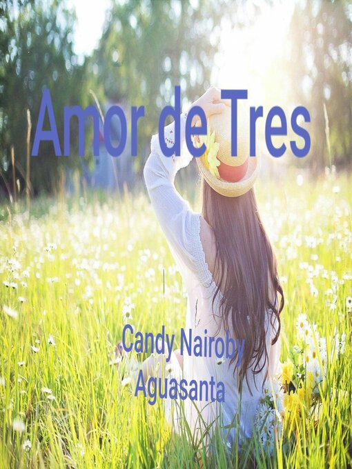 Title details for Amor de Tres by Candy Nairoby Aguasanta - Available